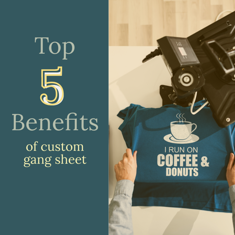 The 5 Key Benefits of Custom Gang Sheets