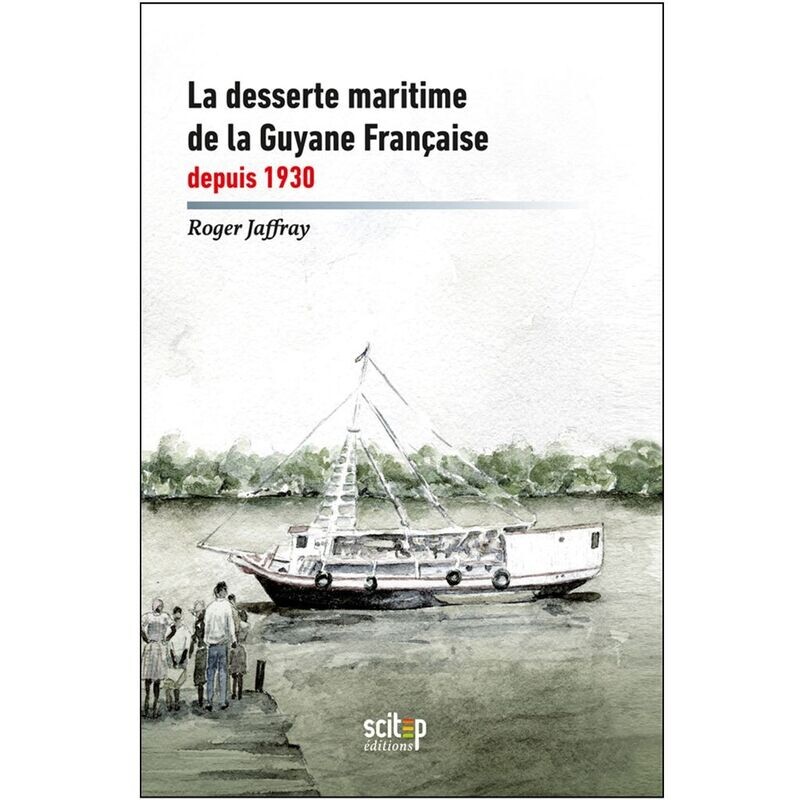 ebook – La desserte maritime de la Guyane française depuis 1930