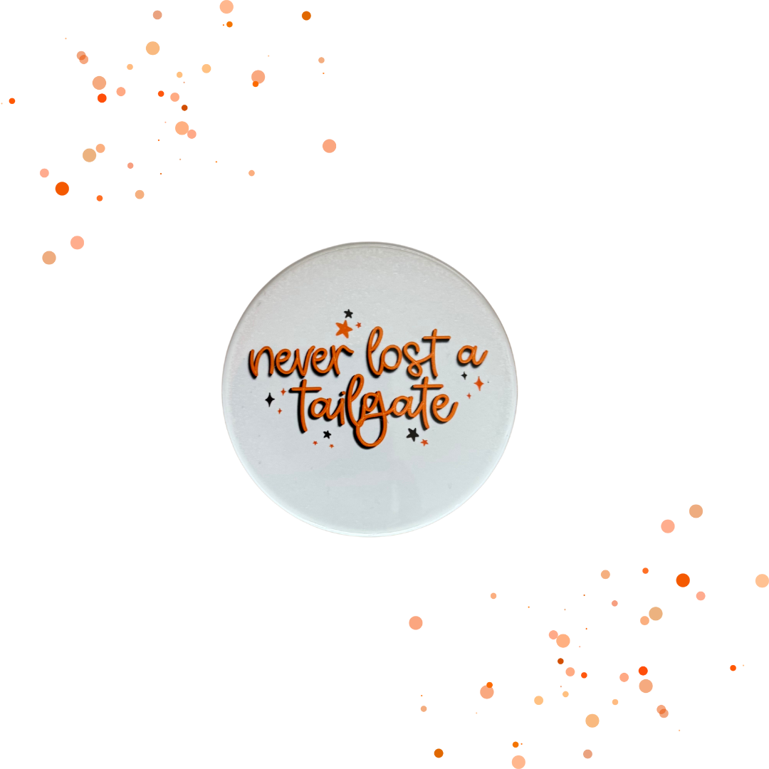 Game Day Buttons, Design: Never Lost a Tailgate