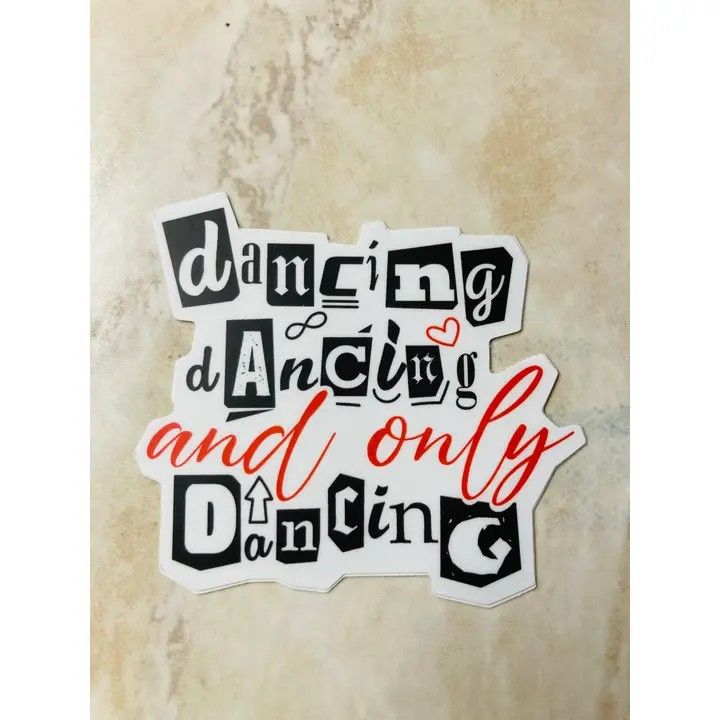 0320 Dancing Dancing and Only Dancing Sticker