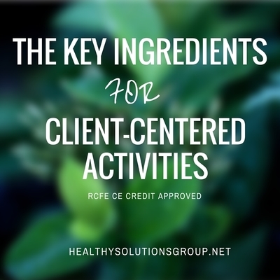 The Key Ingredients for Client-Centered Activities! (Live on the Zoom Platform)