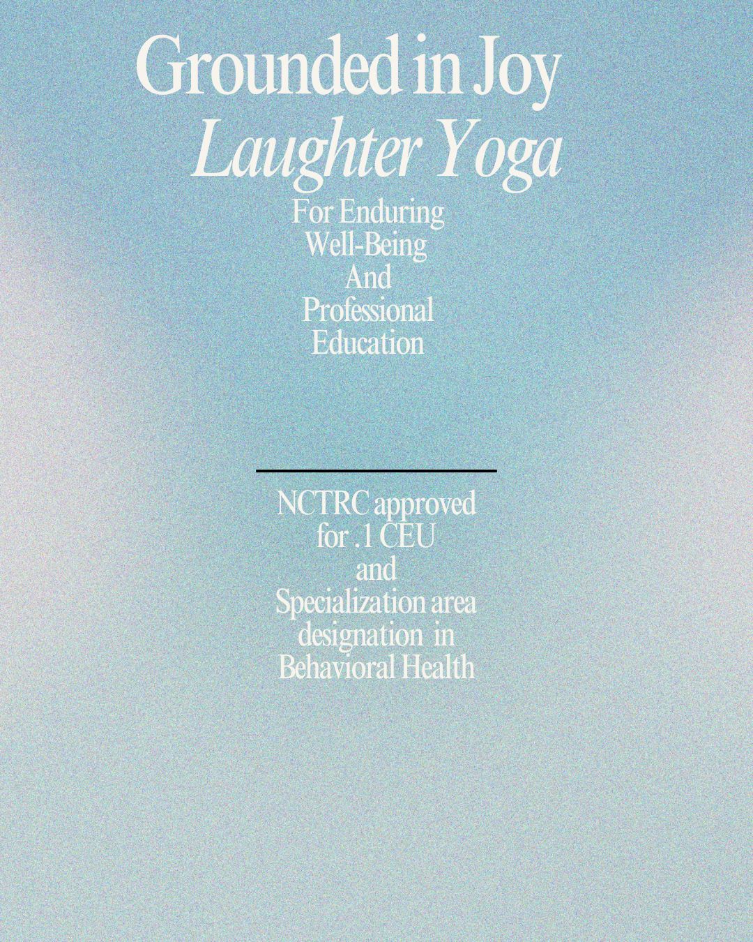 Grounded in Joy: Laughter Yoga for Enduring Well-Being and Professional Education