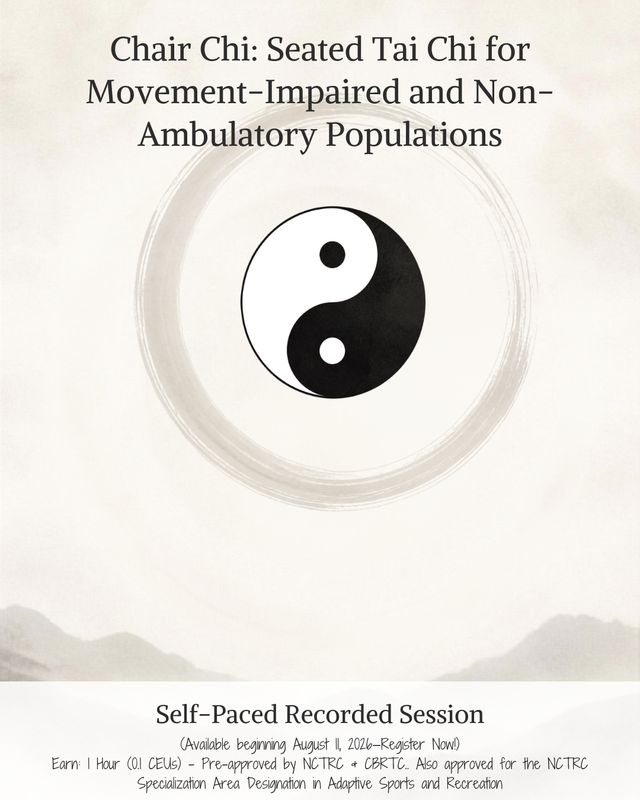 Chair Chi: Seated Tai Chi for Movement-Impaired and Non-Ambulatory Populations