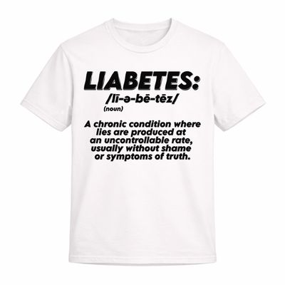 LIABETES SHIRT