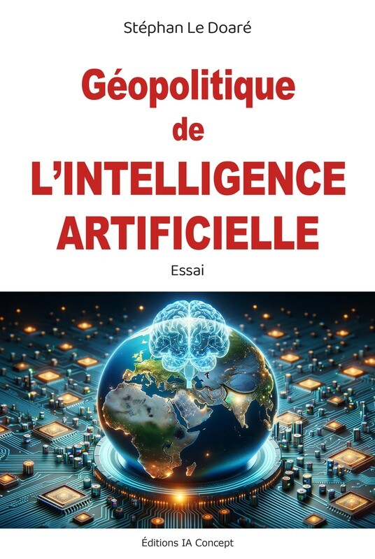 Géopolitique de l&#39;Intelligence Artificielle