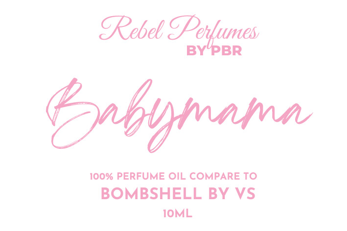 Babymama - Inspired by Bombshell by VS.