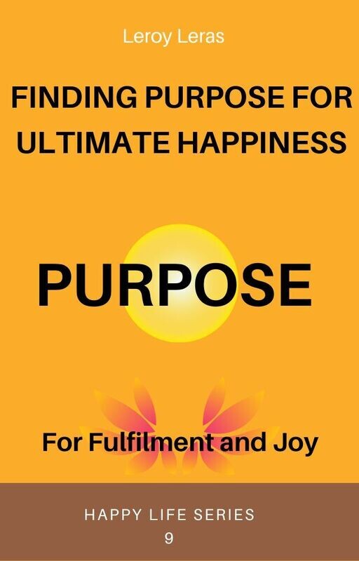 FINDING PURPOSE FOR ULTIMATE HAPPINESS