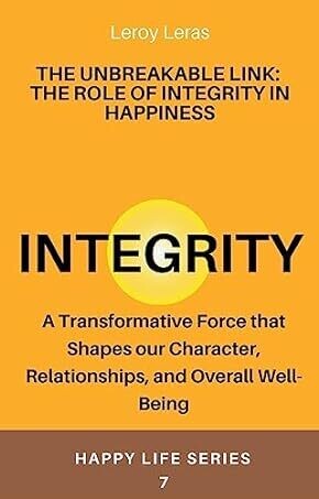 THE ROLE OF INTEGRITY IN HAPPINESS