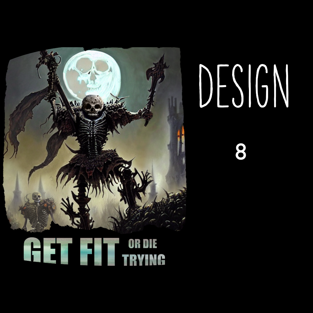 Get Fit or Die Trying T-Shirt