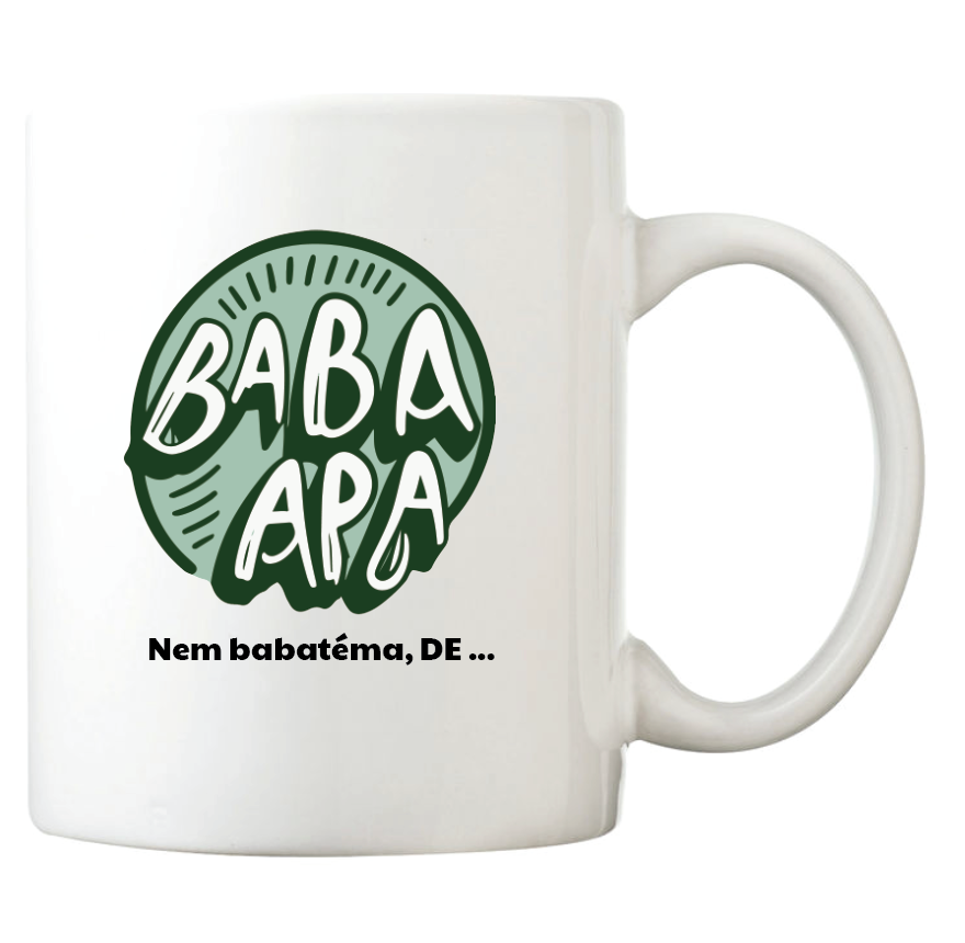 Baba-Apa bögre - feliratos Nem baba téma de - Baba-Apa csoport