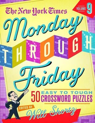 The NYT Monday Through Friday Easy to Tough Crossword Puzzles 9