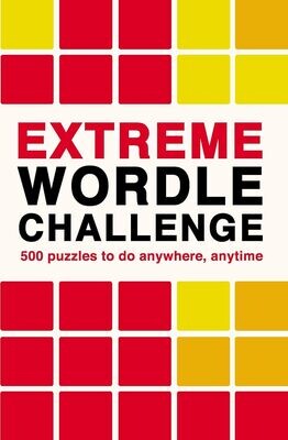Extreme Wordle Challenge: 500 Puzzles - wordle puzzle books for adults