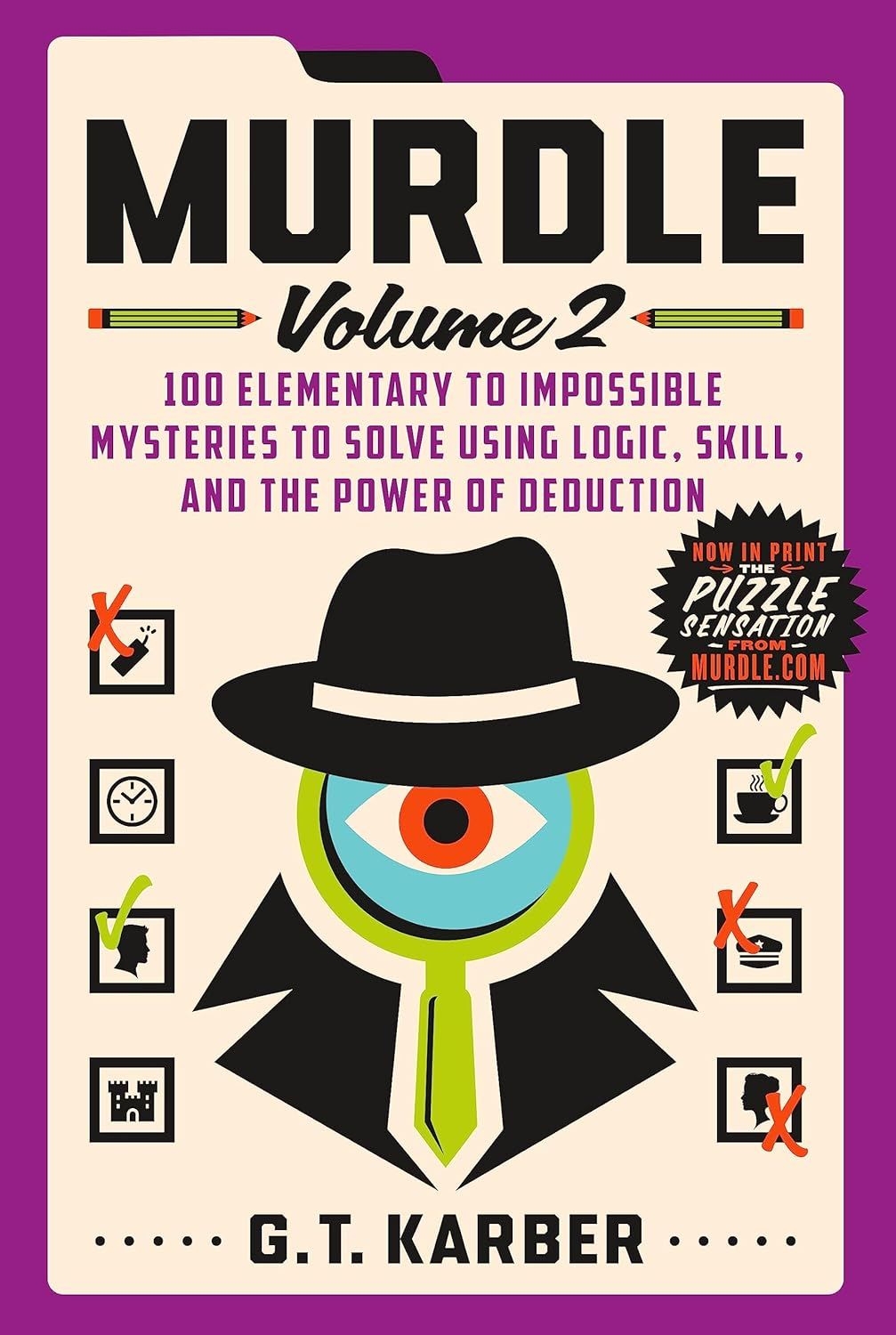 Packed with pictures, codes, and maps, and brimming with wit and intrigue, Murdle: Volume 2 is a thrilling casebook for the armchair detective in each of us.