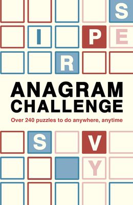 Anagram Challenge: Over 240 puzzles to do anywhere, anytime Vol. 3
