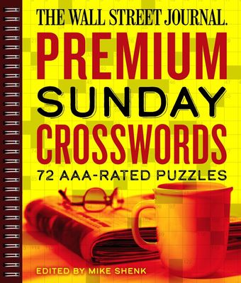 crossword puzzles- The Wall Street Journal Premium Sunday Crosswords: 72 AAA-Rated Puzzles (Wall Street Journal Crosswords, 4) Spiral-bound