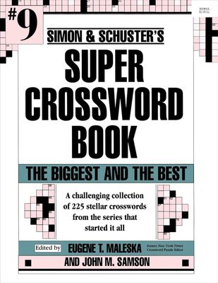 Simon &amp; Schuster Super Crossword Puzzle Book #9: The Biggest and the Best (9) (S&amp;S Super Crossword Puzzles)