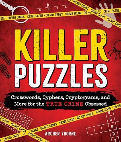 Killer Puzzles: Crosswords, Cyphers, Cryptograms, and More for the True-Crime Obsessed