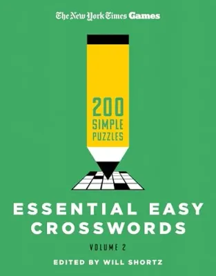 Essential Easy Crosswords, Volume 2 (The New York Times Games)