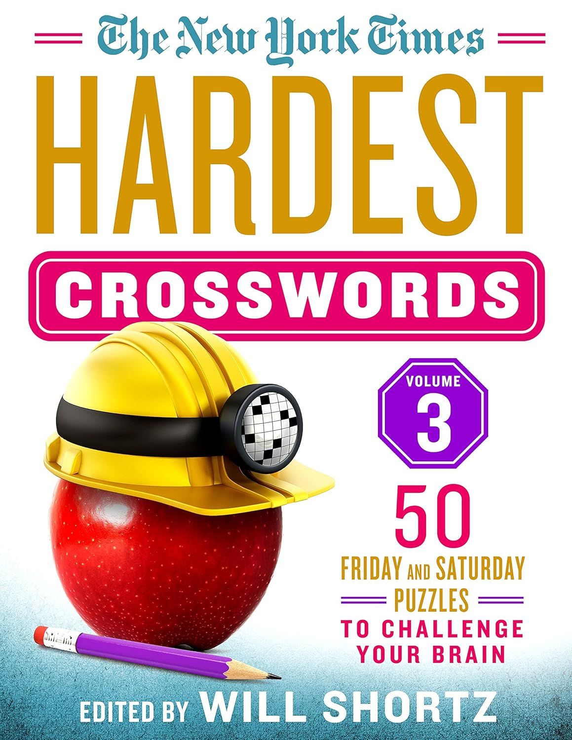 The New York Times Hardest Crosswords Volume 3: 50 Friday and Saturday Puzzles to Challenge Your Brain Spiral-bound