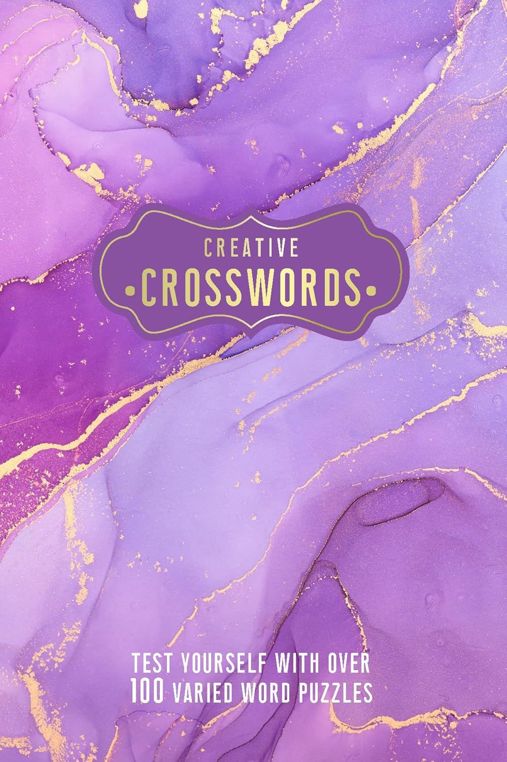 Creative Crosswords: Test Yourself With Over 100 Varied Word Puzzles (Pretty Puzzles)