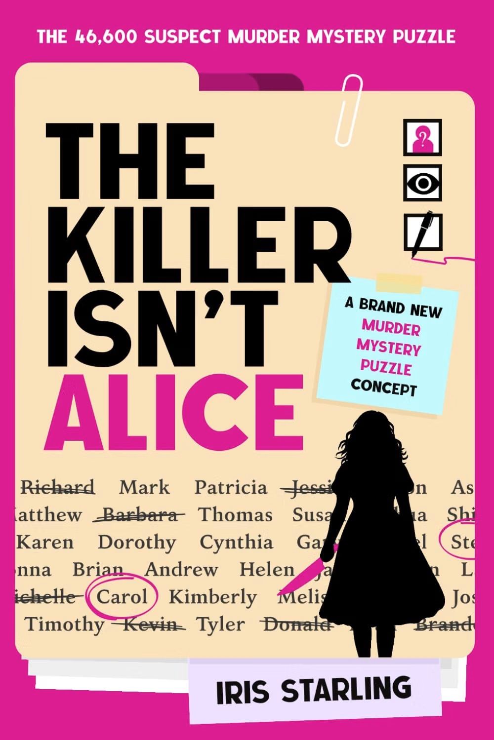 The Killer Isn't Alice: The 46,600 Suspect Murder Mystery Puzzle Book