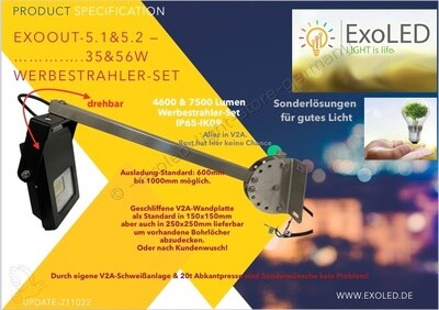 EXOOUT-5.1
Werbestrahler-Set- 35W LED,
IP65, flood (4000K) 4600lm incl. 60cm-V2A-Ausleger.