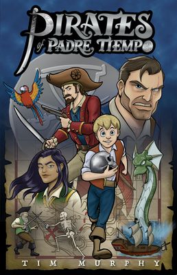 Pirates of Padre Tiempo: The Complete Graphic Novel