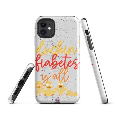 Splash of Sass: Duckin&#39; Fiabetes Y&#39;all Tough Case for iPhone®