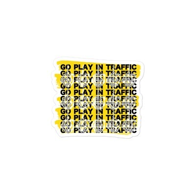 Savage Vibe: Go Play in Traffic Sticker