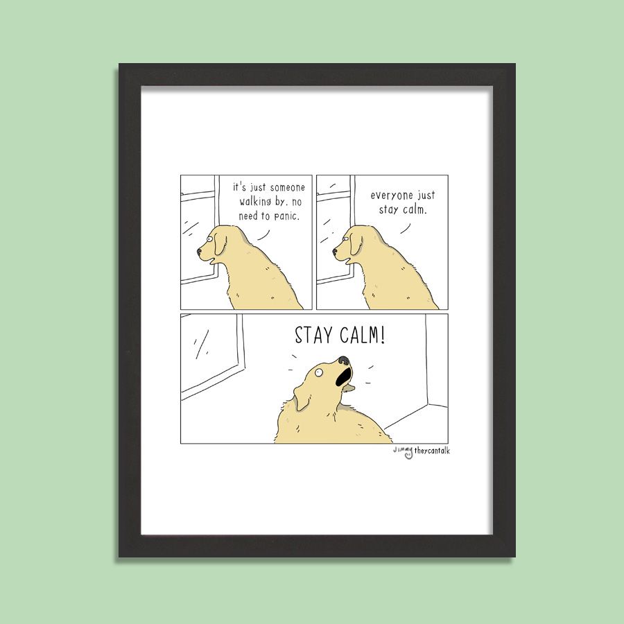Dog &quot;Stay Calm&quot; Signed Print