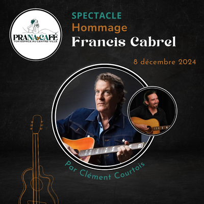 Spectacle : HOMMAGE FRANCIS CABREL, dimanche 8 DÉCEMBRE 2024