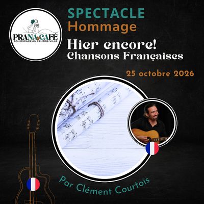 Spectacle: HOMMAGE AUX CHANSONS FRANÇAISES: HIER ENCORE!, DIMANCHE 25 OCTOBRE 2026