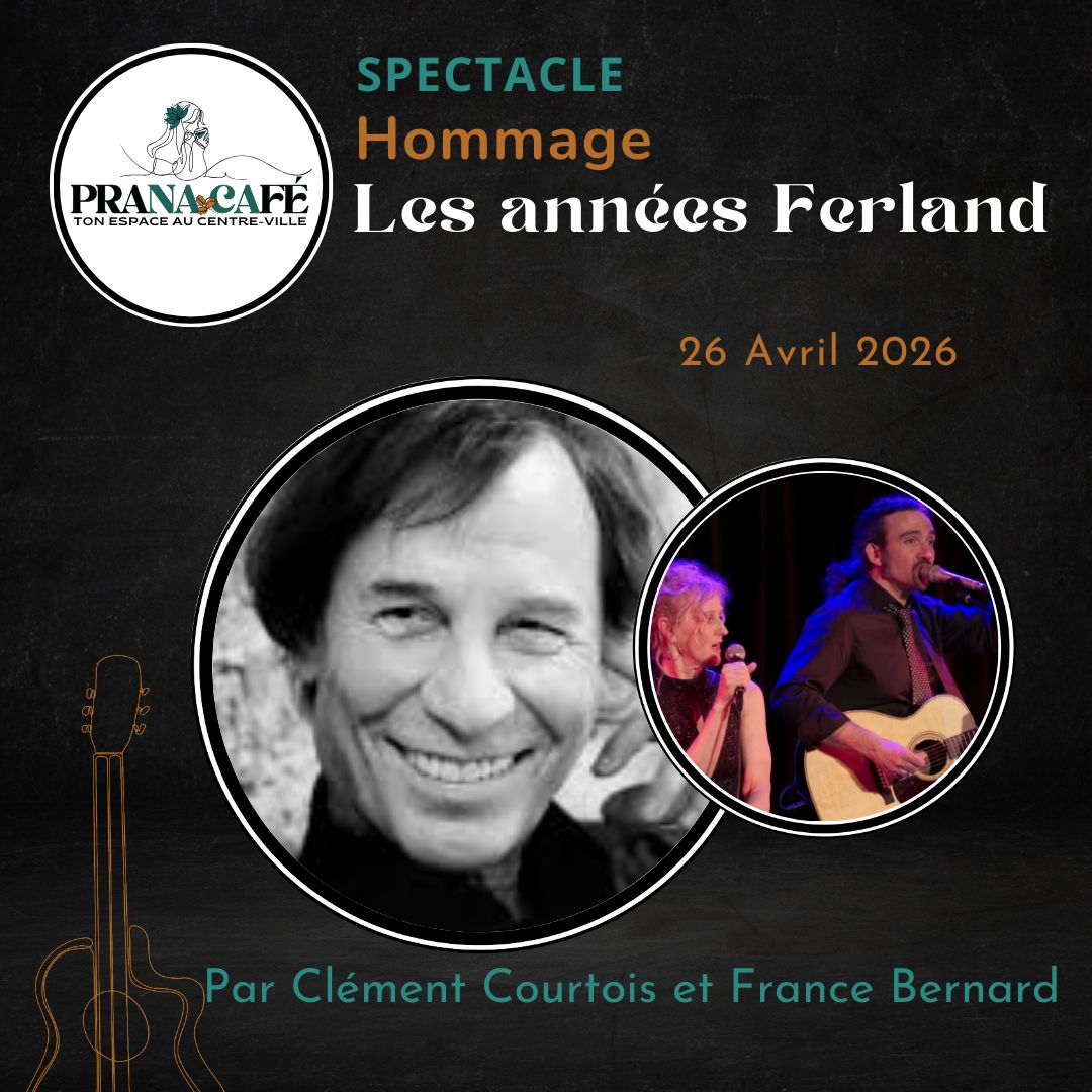 Spectacle : LES ANNÉES FERLAND, dimanche 26 AVRIL 2026 Spectacle : LES ANNÉES FERLAND, dimanche 26 AVRIL 2026