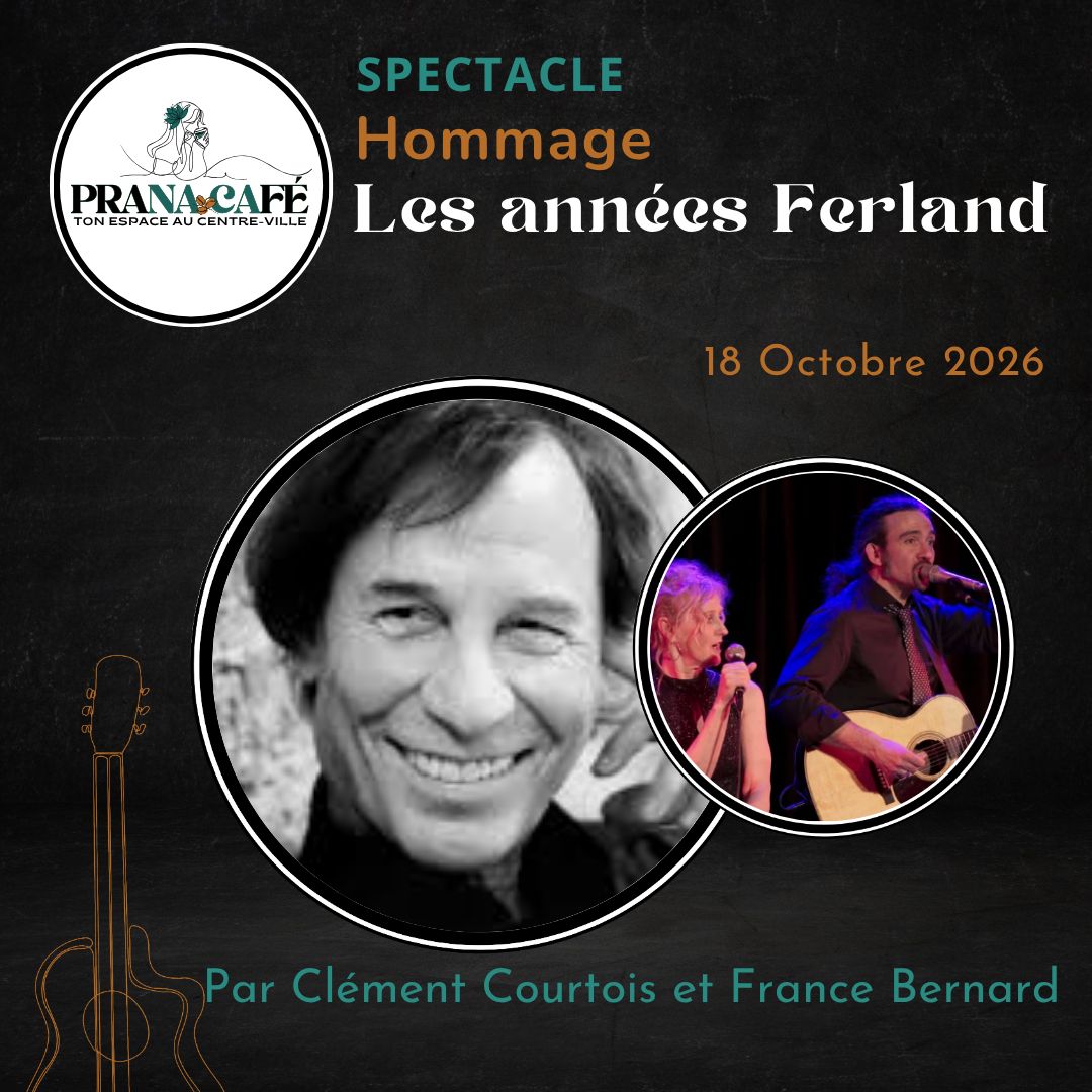 Spectacle: LES ANNÉES FERLAND, DIMANCHE 18 OCTOBRE 2026 Spectacle: LES ANNÉES FERLAND, DIMANCHE 18 OCTOBRE 2026