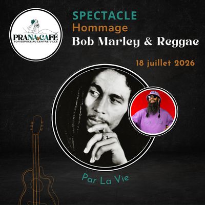 Spectacle HOMMAGE BOB MARLEY & REGGAE., Samedi 18 JUILLET 2026