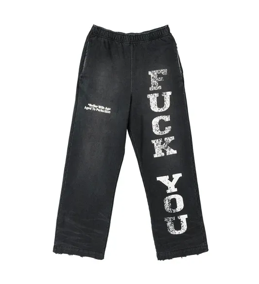 FUCK YOU SWEATPANTS