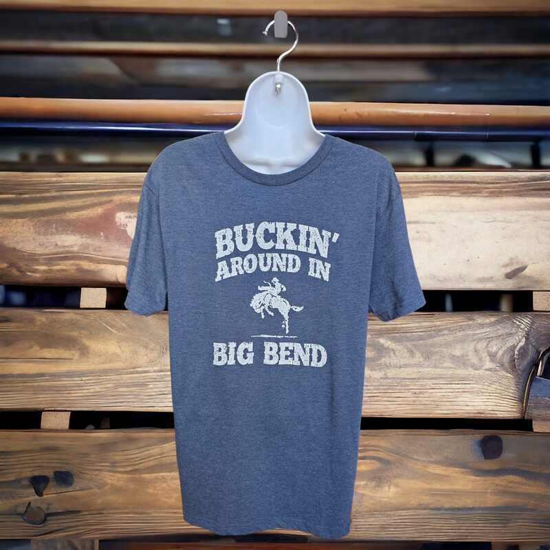 Buckin&#39; Around in Big Bend T-Shirt