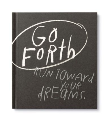 BOOK - Go Forth Run Toward Your Dreams