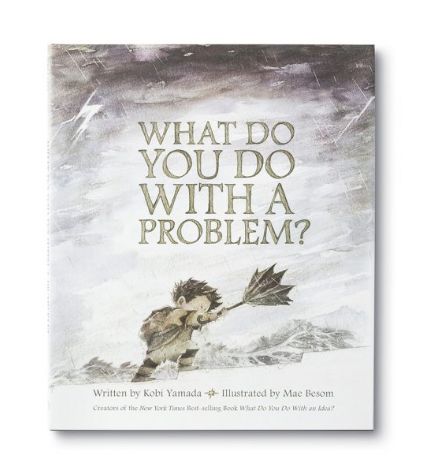 Book - What Do You Do with a PROBLEM