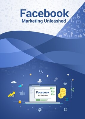 Facebook Marketing Unleashed - Learn how to market your business on Facebook