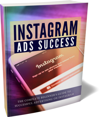 Instagram Ads Success - Advertise On Instagram The Right Way !