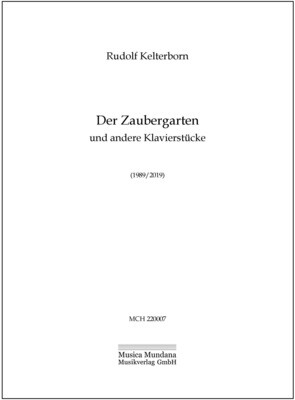 Rudolf Kelterborn: Der Zaubergarten und andere Klavierstücke