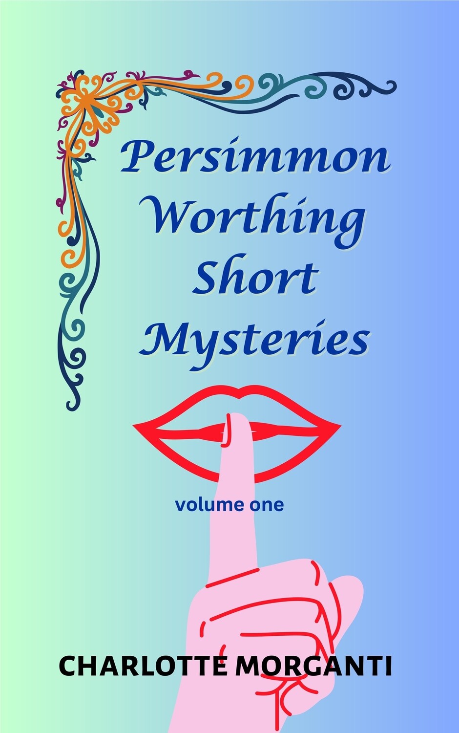 Persimmon Worthing Short Mysteries, Volume One digital version