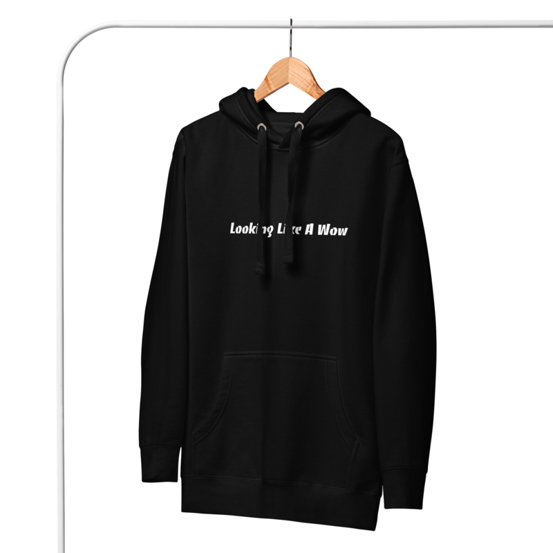 Unisex looking Like A Wow Hoodie