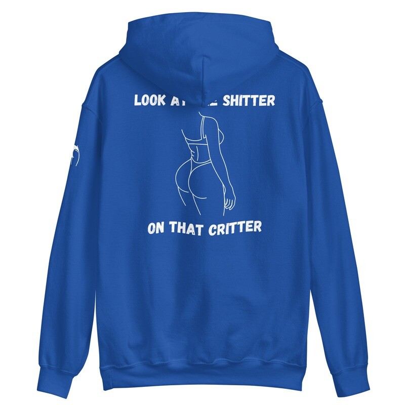 Funny Hoodie for Him Hoody Funny Gift for Husband Graphic Hoodie Shitter On Critter Hoodie
