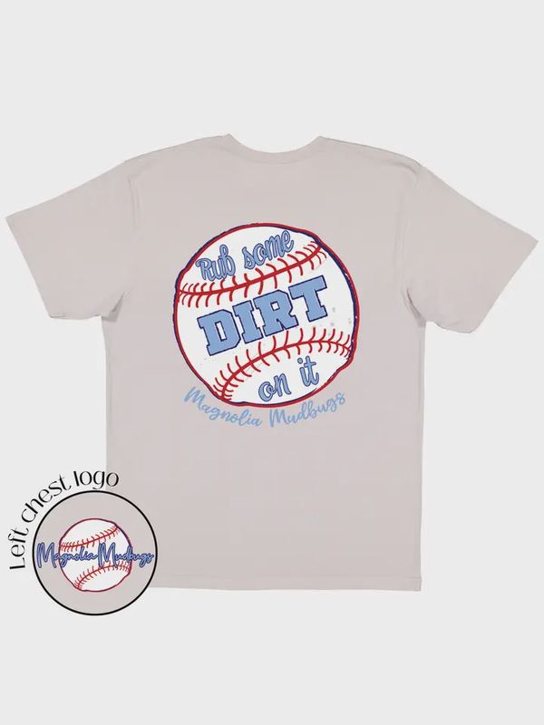 Rub Some Dirt on It T-Shirt