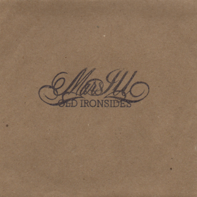 Mars ILL - Old Ironsides (DIGITAL DELIVERY)