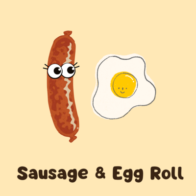 Sausage and Egg roll