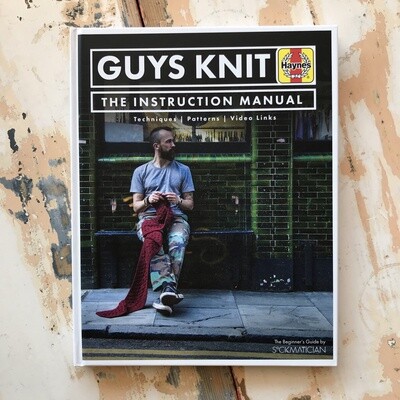 Guys Knit: The Instruction Manual
