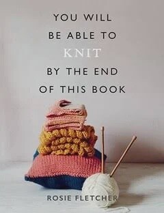You Will Be Able to Knit by the End of this Book
